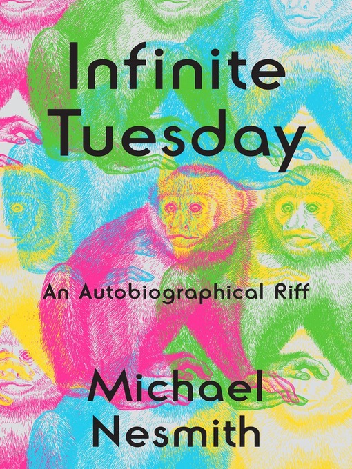 Title details for Infinite Tuesday by Michael Nesmith - Available